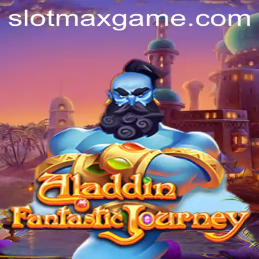 Aladdin: Unveiling the Magic of SLOTMAX in Modern Gaming