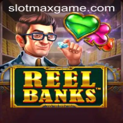 ReelBanks: Dive into the Exciting World of SLOTMAX's Latest Slot Game