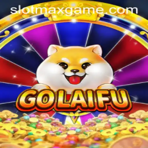 Discover the Exciting World of GoLaiFu and SLOTMAX: A Comprehensive Guide