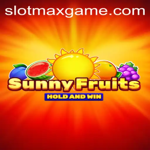 Exploring SunnyFruits: The Gaming Sensation by SLOTMAX